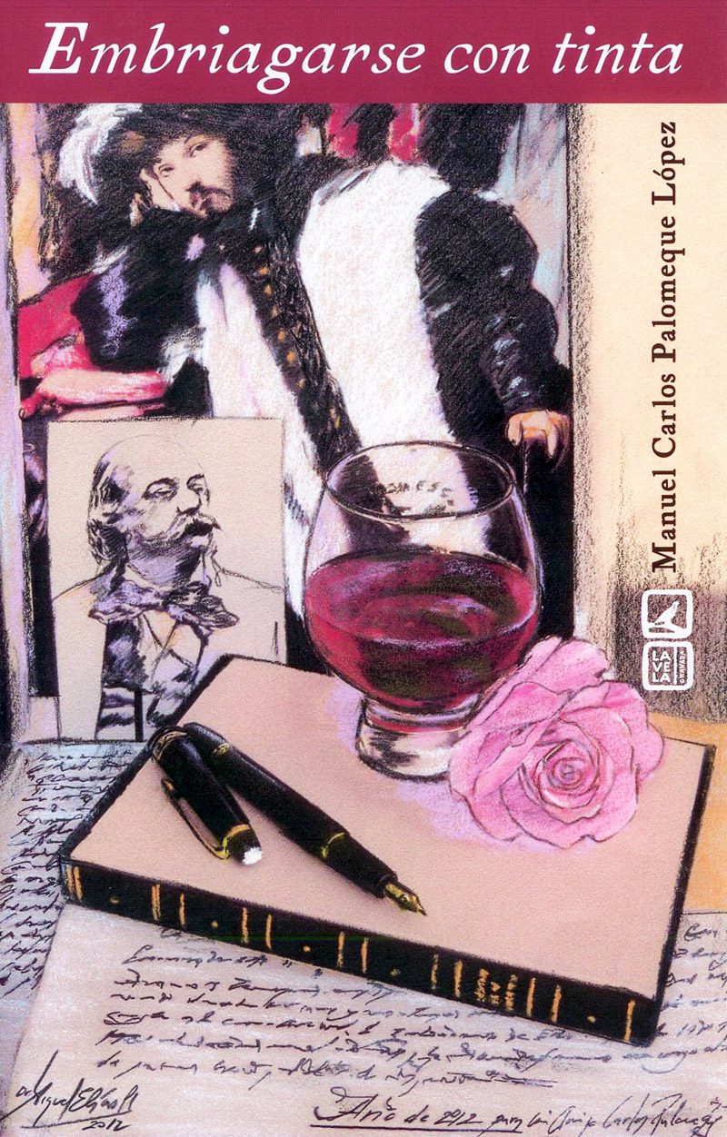 Embriagarse con tinta de Manuel Carlos Palomeque